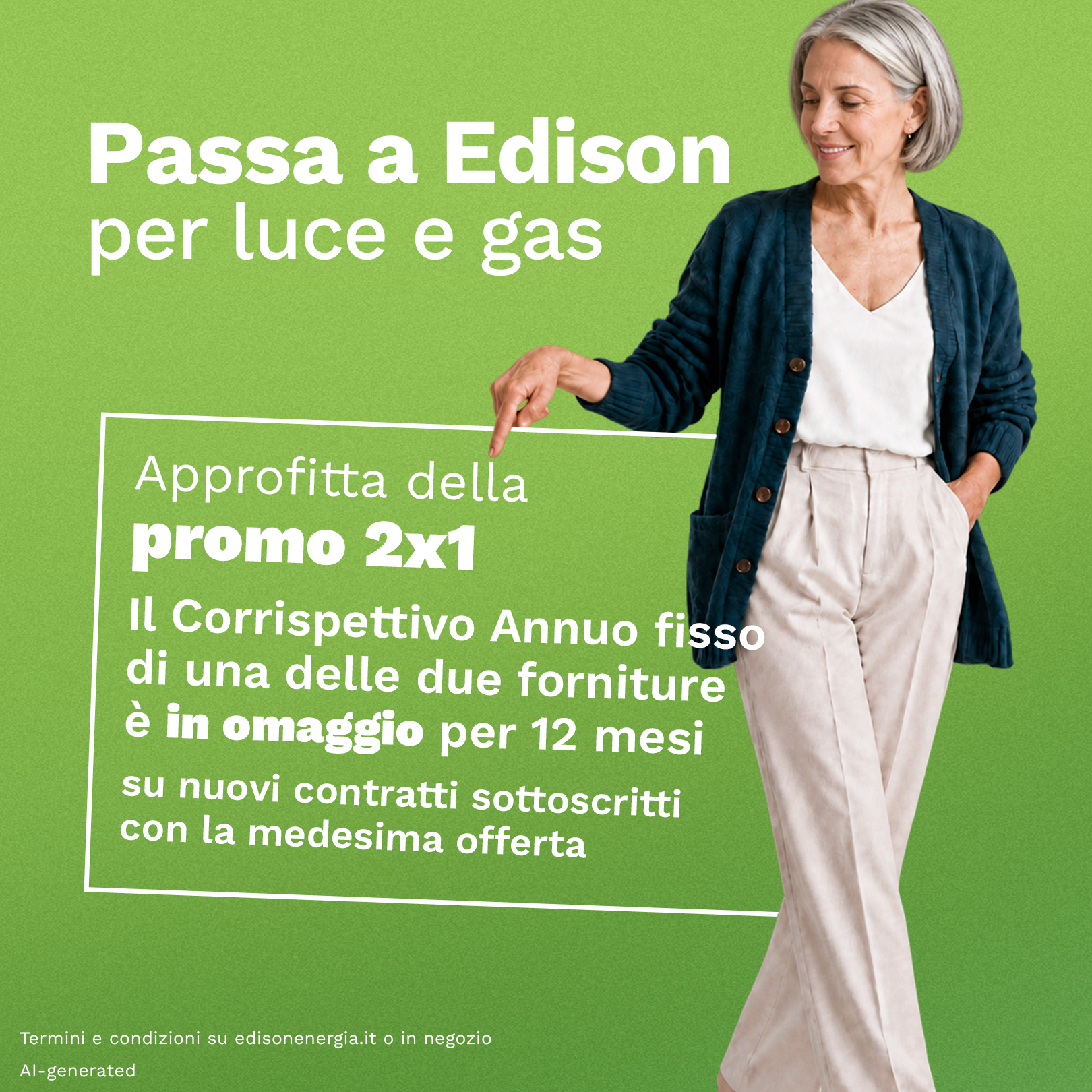 Passa a Edison per luce e gas: promo 2x1, Corrispettivo Annuo di una fornitura in omaggio per 12 mesi