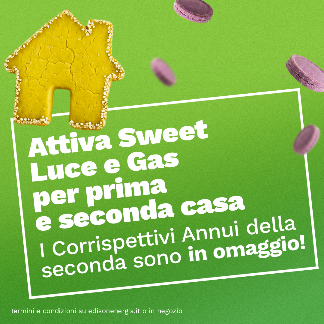 Sweet Luce e Gas per prima e seconda casa